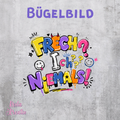 Frech? Ich? (BB)