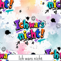 Ich wars nicht