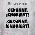 Gekonnt ignoriert