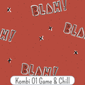 Kombi 01 Game & Chill