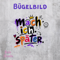 Mach ich später (BB)