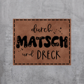 Matsch & Dreck