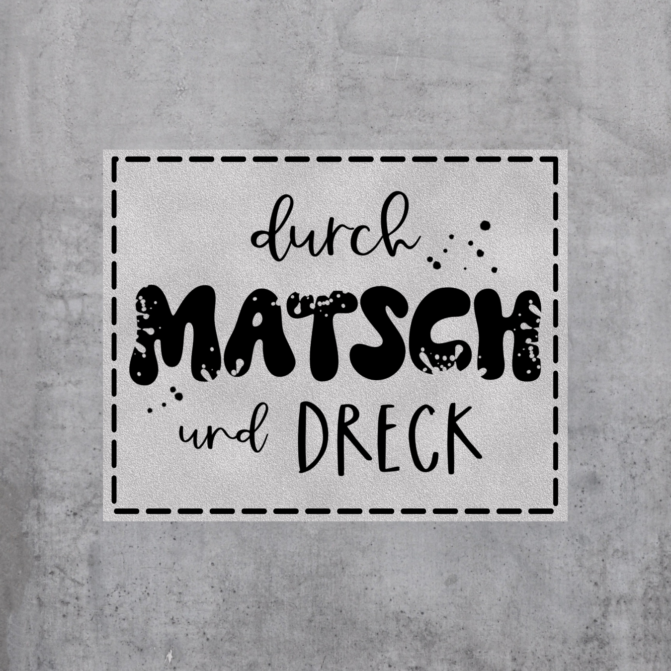 Matsch & Dreck