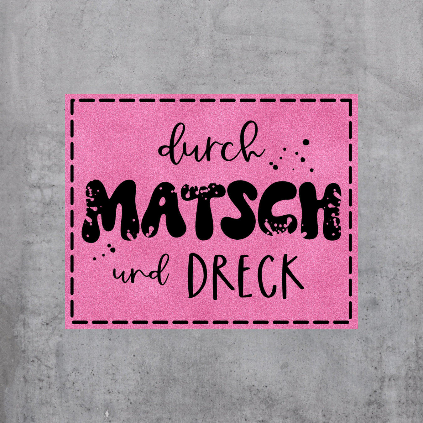 Matsch & Dreck