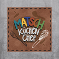 Matschküchen-Chef (BL)