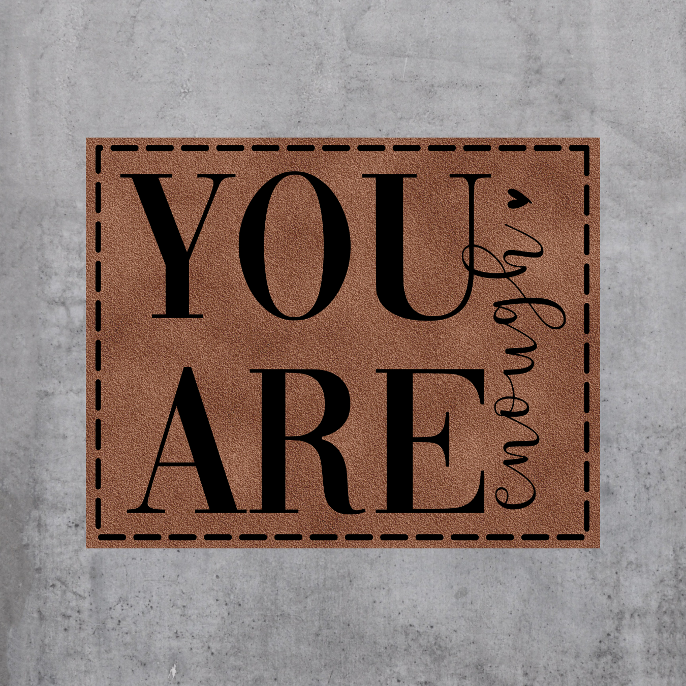 You are enough (BL - Quer)