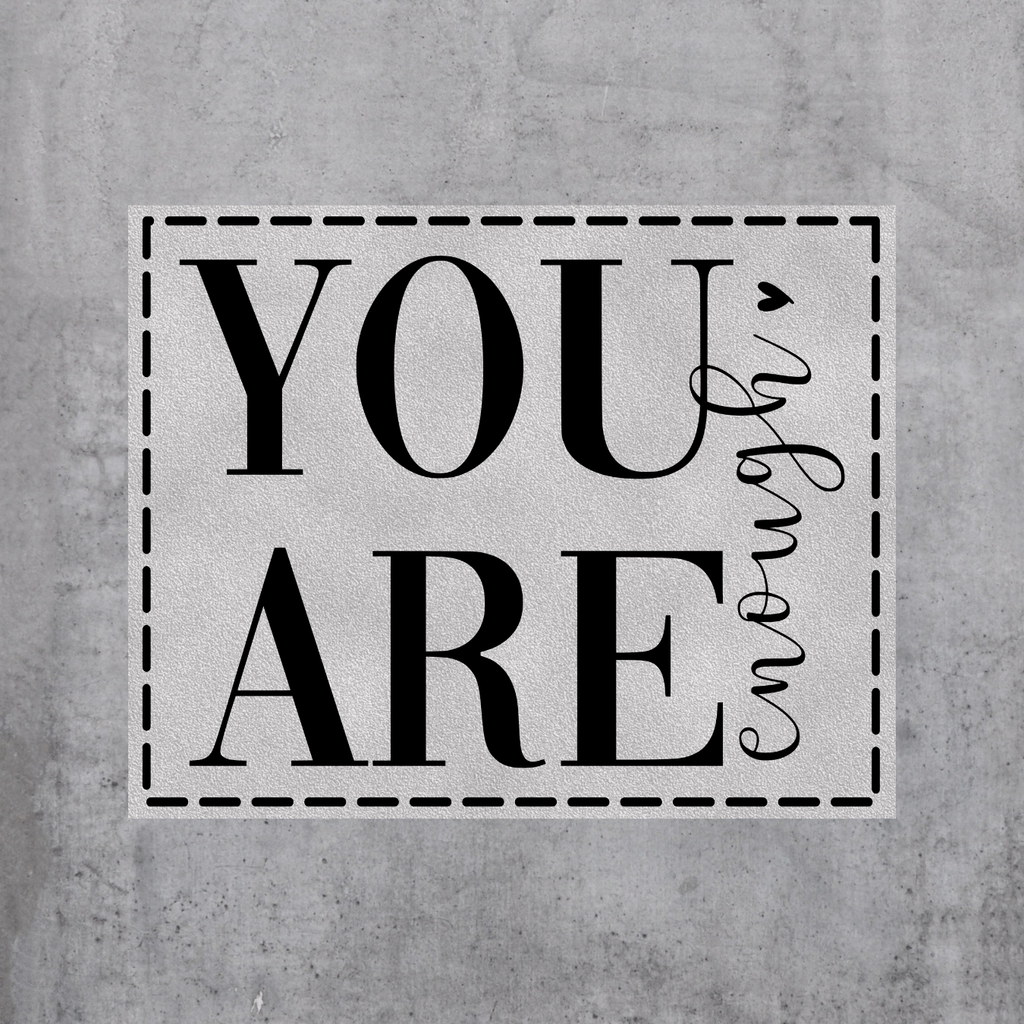 You are enough (BL - Quer)