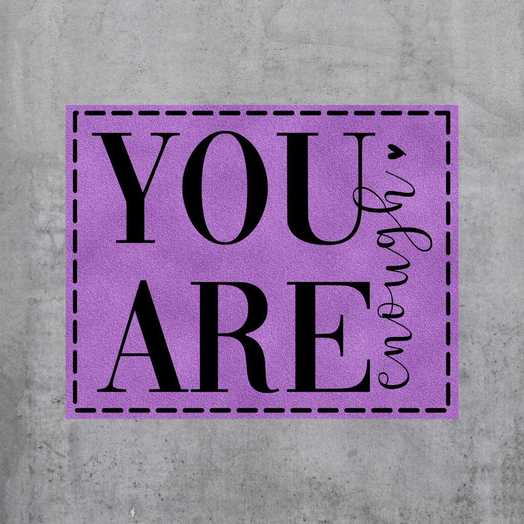 You are enough (BL - Quer)