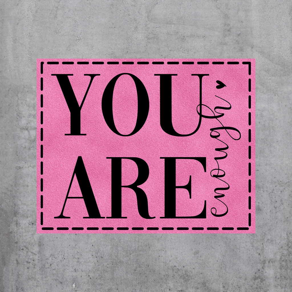 You are enough (BL - Quer)