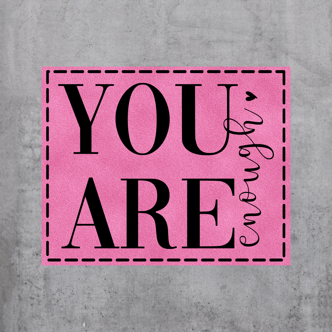 You are enough (BL - Quer)