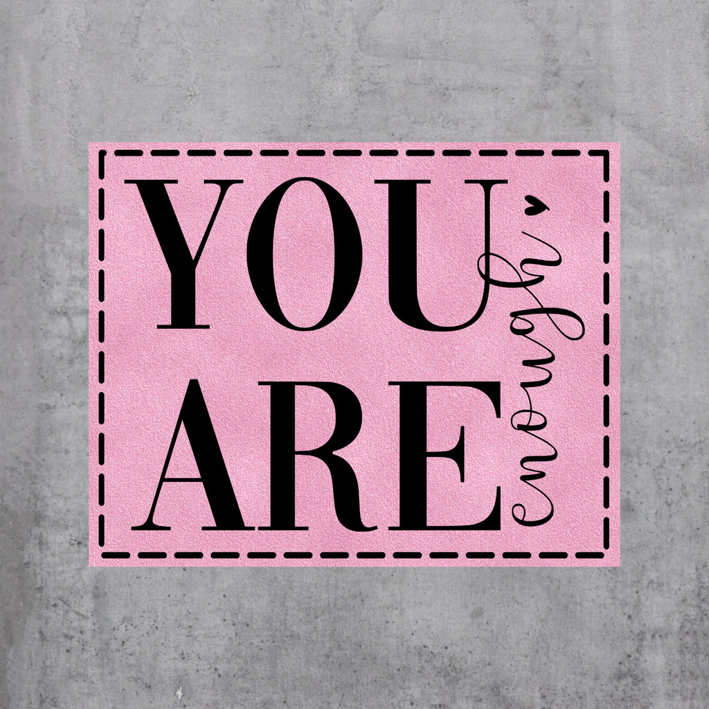 You are enough (BL - Quer)